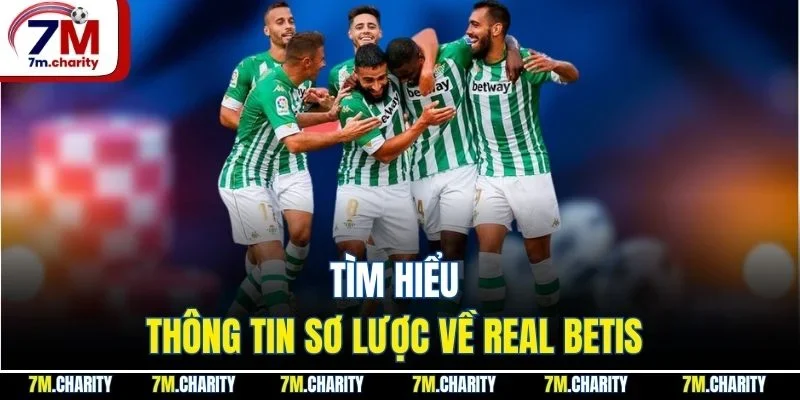 Tìm hiểu thông tin sơ lược về Real Betis 